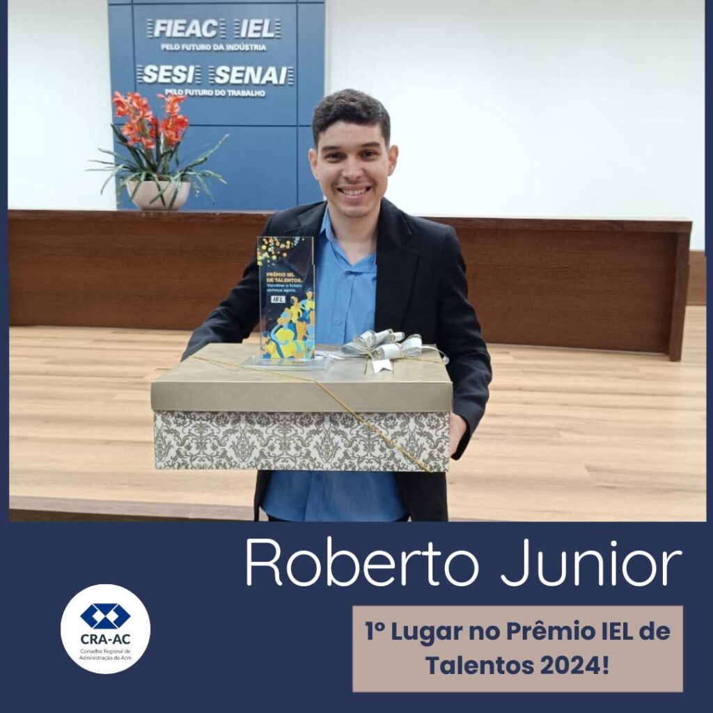 Roberto Junior do CRA-AC Vence Prêmio IEL de Talentos 2024 | Cidade AC News – Notícias do Acre