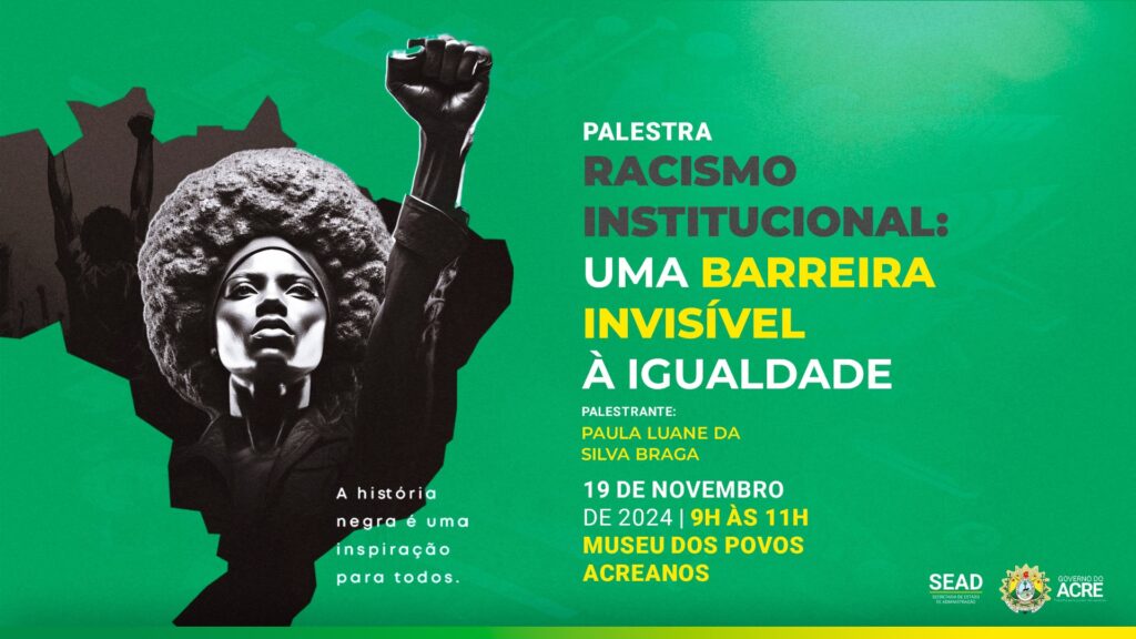 governo-do-acre-promove-palestra-sobre-racismo-institucional:-uma-barreira-invisivel-a-igualdade