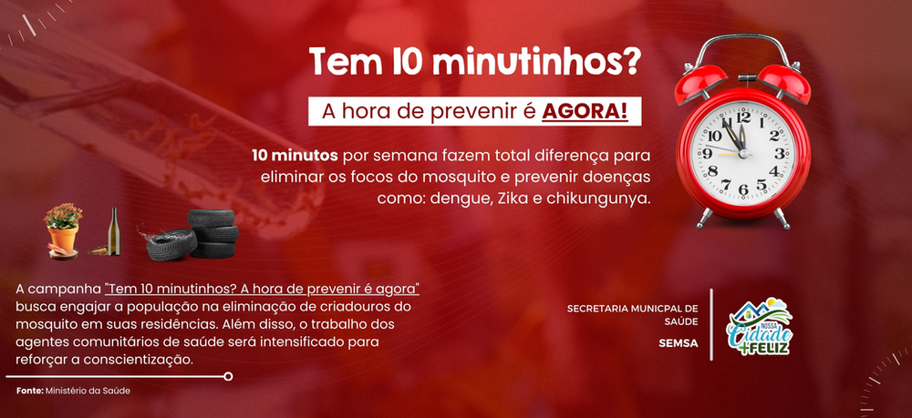 tem-10-minutinhos?-a-hora-de-prevenir-contra-o-contra-o-aedes-aegypti-e-agora!