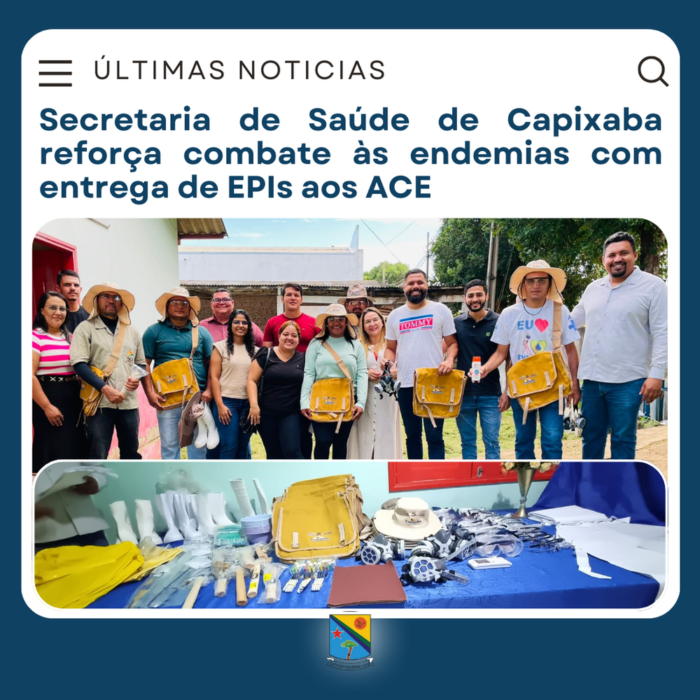 Secretaria de Saúde de Capixaba reforça combate às endemias com entrega de EPIs aos ACE | Cidade AC News – Notícias do Acre