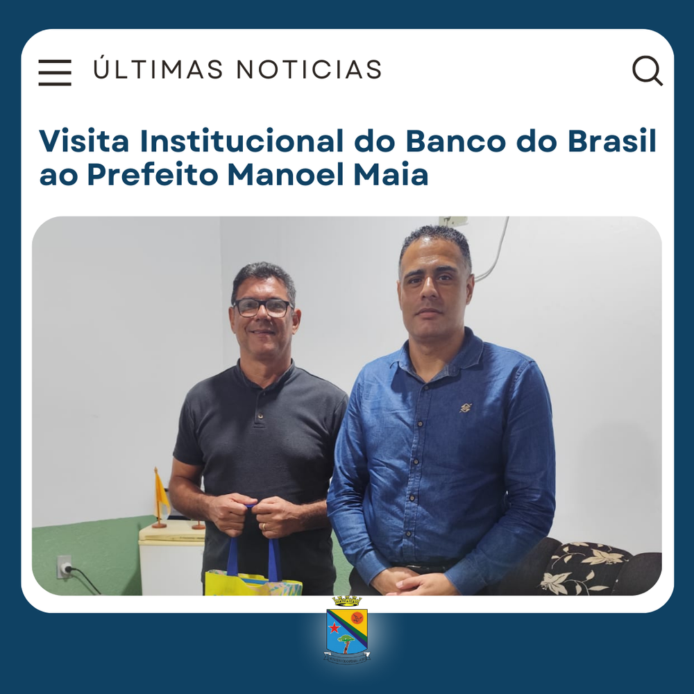 Visita Institucional do Banco do Brasil ao Prefeito Manoel Maia | Cidade AC News – Notícias do Acre