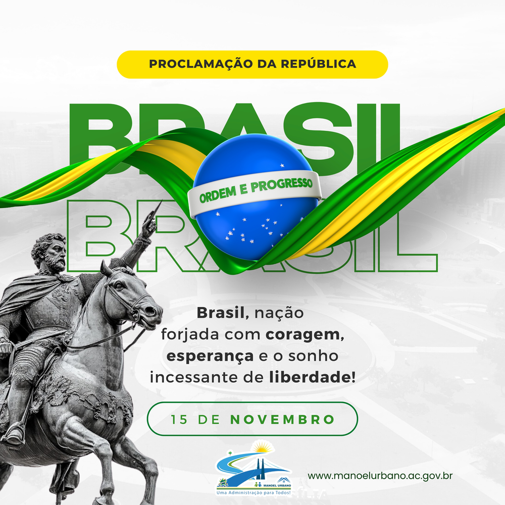 15 de novembro: Proclamação da Independência | Cidade AC News – Notícias do Acre