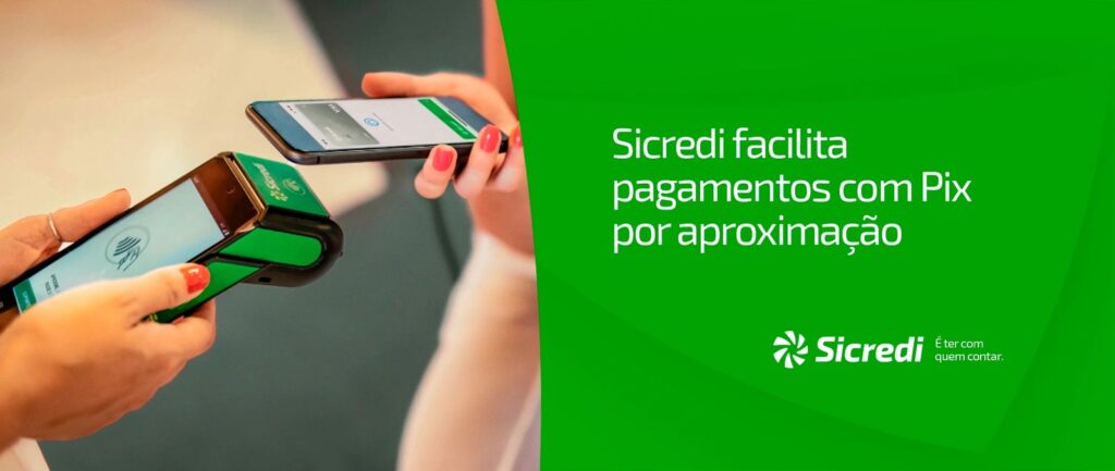 pix-por-aproximacao-ja-esta-disponivel-no-sicredi