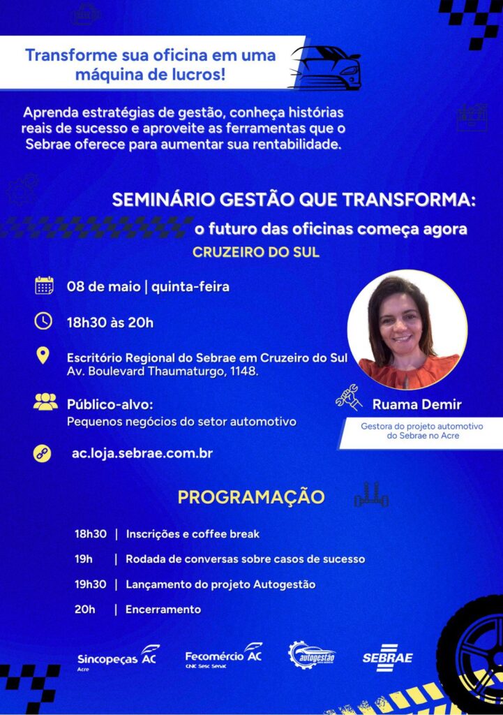 Seminario de Gestão que Transforma o Futuro das Oficina em Cruzeiro do Sul | Cidade AC News – Notícias do Acre