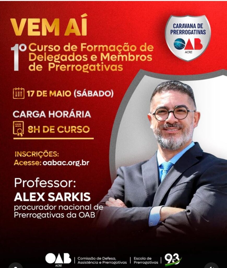 OAB/AC promove o 1º Curso de Formação de Delegados e Membros de Prerrogativas | Cidade AC News – Notícias do Acre
