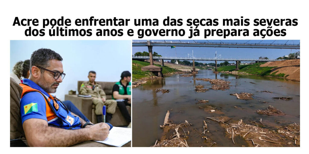 acre-pode-enfrentar-uma-das-secas-mais-severas-dos-ultimos-anos-e-governo-prepara-acoes