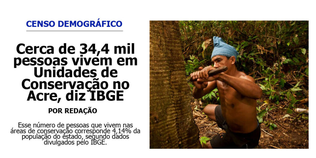 cerca-de-34,4-mil-pessoas-vivem-em-unidades-de-conservacao-no-acre,-diz-ibge
