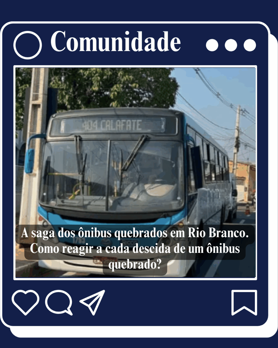 Ônibus quebrados em Rio Branco: até quando o passageiro vai pagar a conta?
