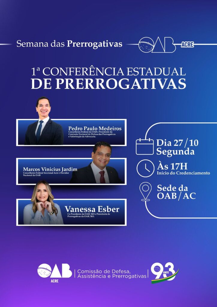 OAB Acre Sediará 1ª Conferência Estadual de Prerrogativas com Lideranças Nacionais e Regionais | Cidade AC News – Notícias do Acre