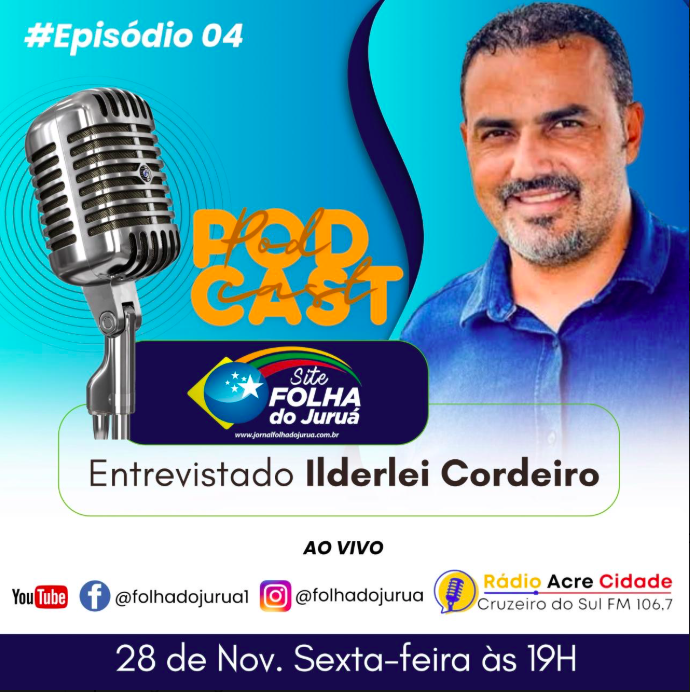 Podcast #04 Leva Ao Ar Ilderlei Cordeiro — Cruzeiro do Sul AC