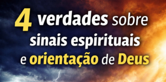 4 verdades sobre sinais espirituais e orientação de Deus