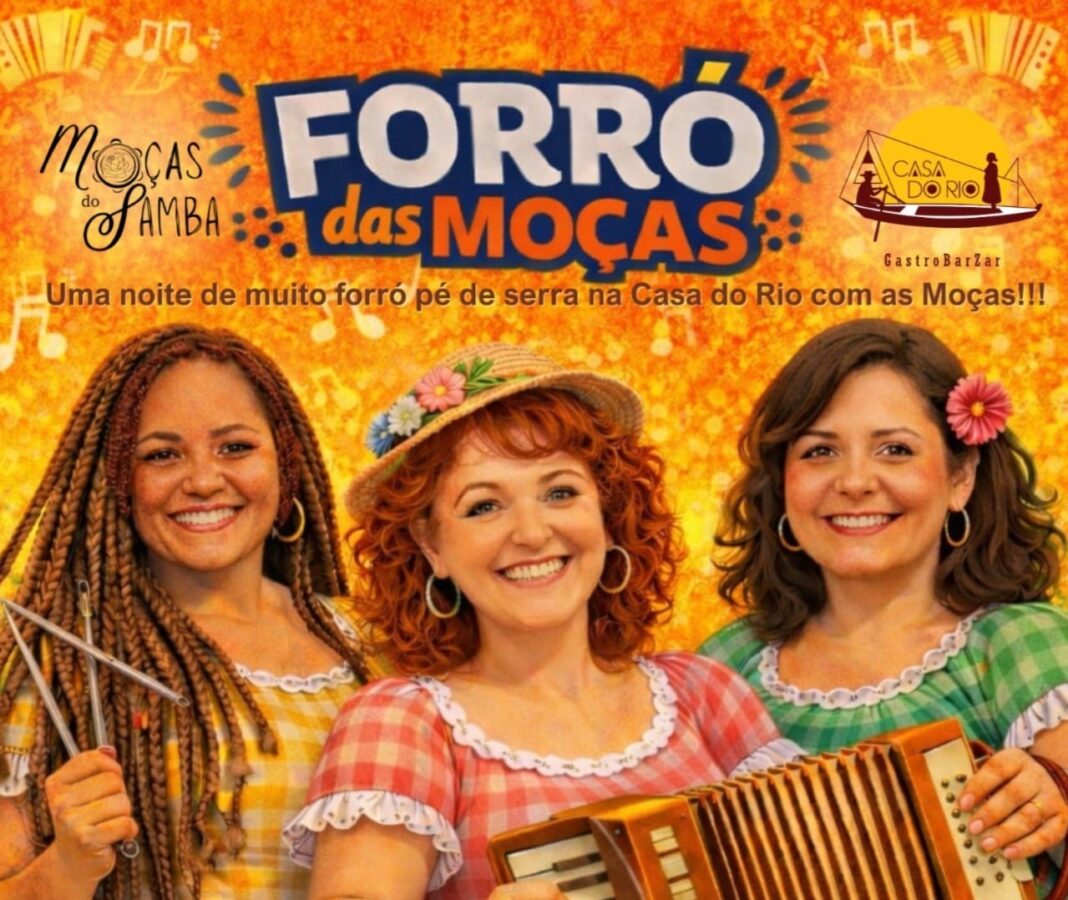 evento-‘forro-das-mocas’-promete-noite-de-tradicao-e-musica-na-casa-do-rio