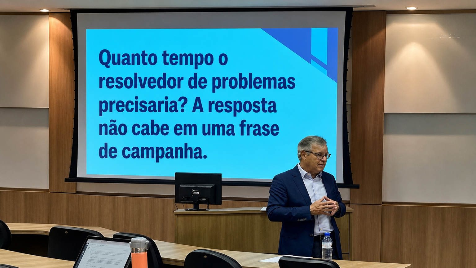 Quanto tempo o resolvedor de problemas precisaria? A resposta não cabe em uma frase de campanha